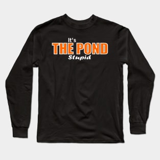 For the Anaheim Ducks, it will always be The Pond Long Sleeve T-Shirt